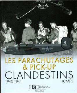 Parachutages et pick-up clandestins tome 2 par JL Perquin